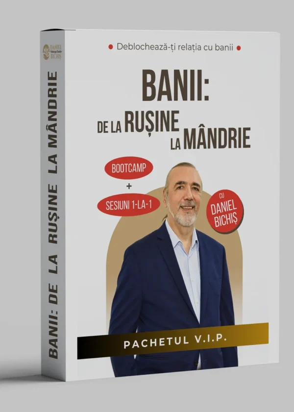 Pachetul VIP Bootcamp „Banii: de la Rușine la Mândrie”, cu Daniel Bichiș